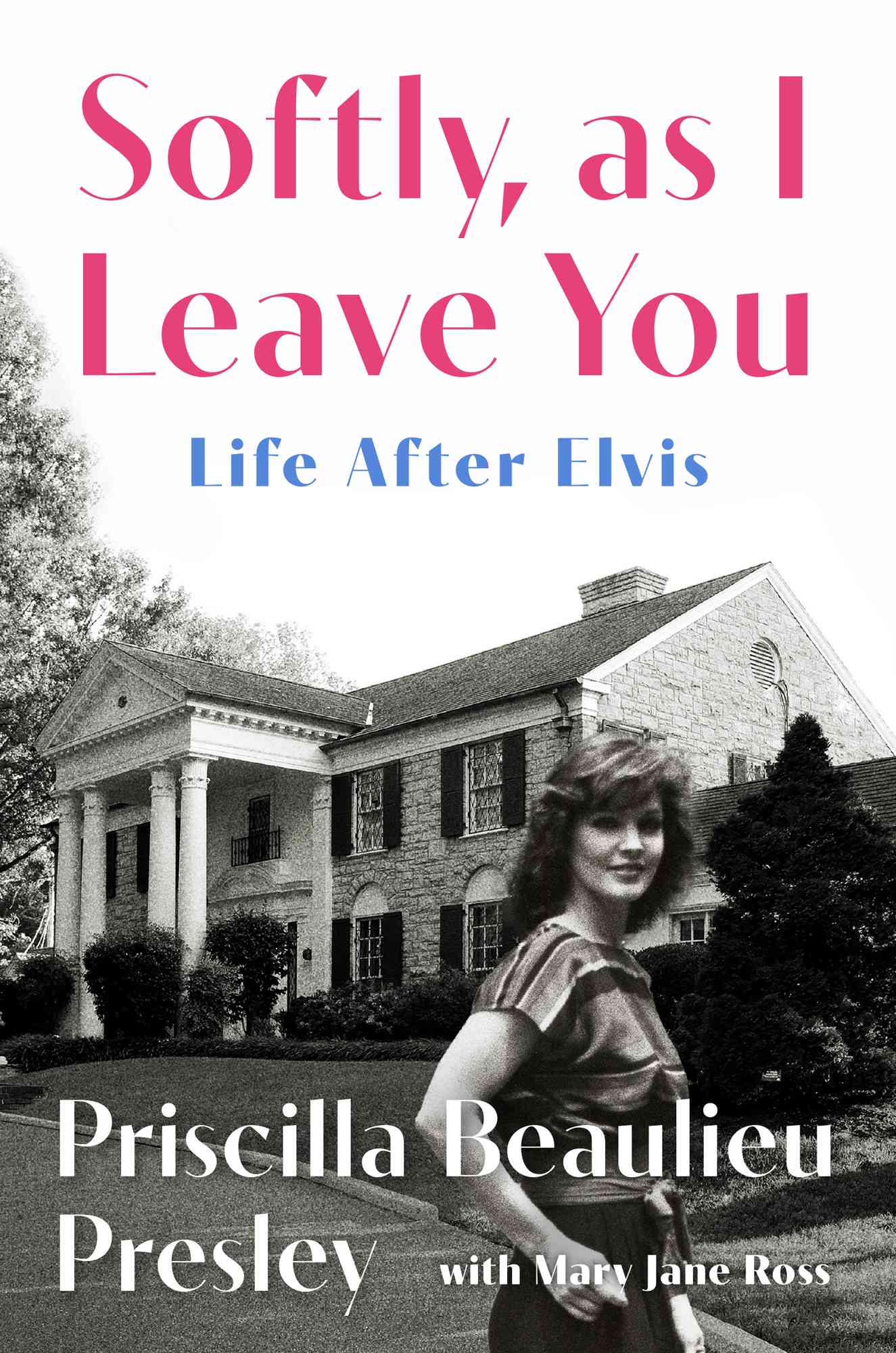 Priscilla Presley, "Softly, as I Leave You: Life After Elvis" book cover