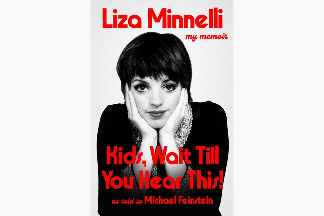 Liza Minnelli to Unveil Explosive Memoir: ‘Kids, Wait Till You Hear This!’